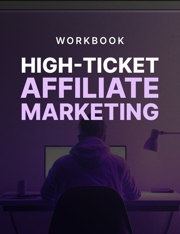 High Ticket Affiliate Marketing Workbook